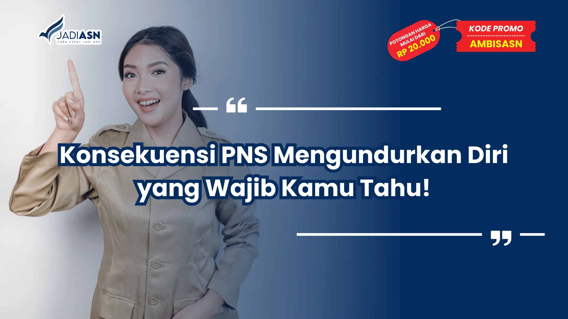 Konsekuensi PNS Mengundurkan Diri