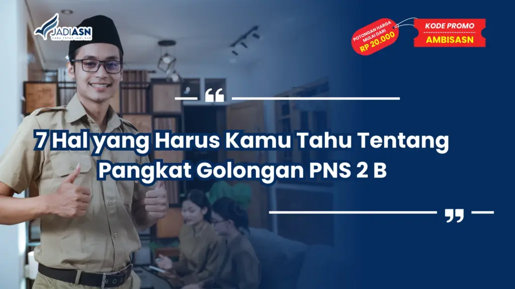 7 Hal yang Harus Kamu Tahu Tentang Pangkat Golongan PNS 2 B