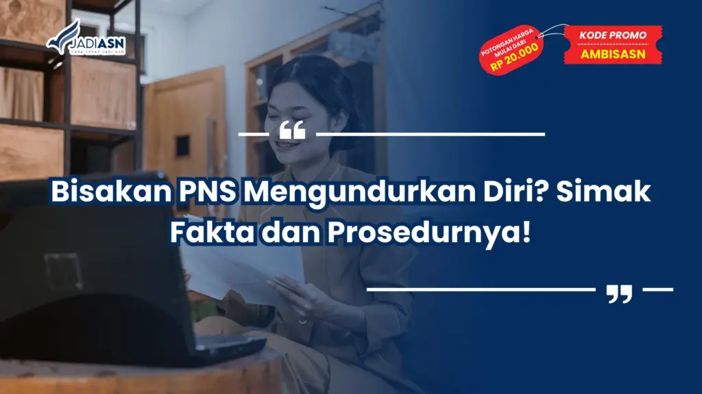Bisakan PNS Mengundurkan Diri
