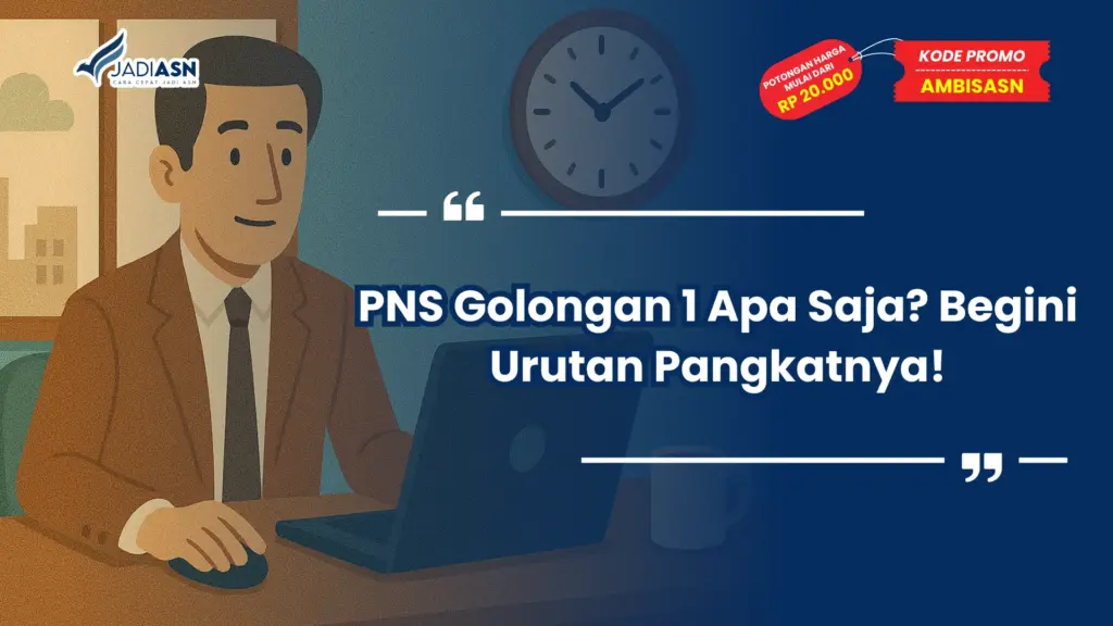 PNS Golongan 1 Apa Saja