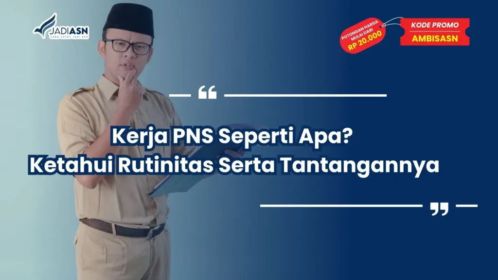 Kerja PNS Seperti Apa