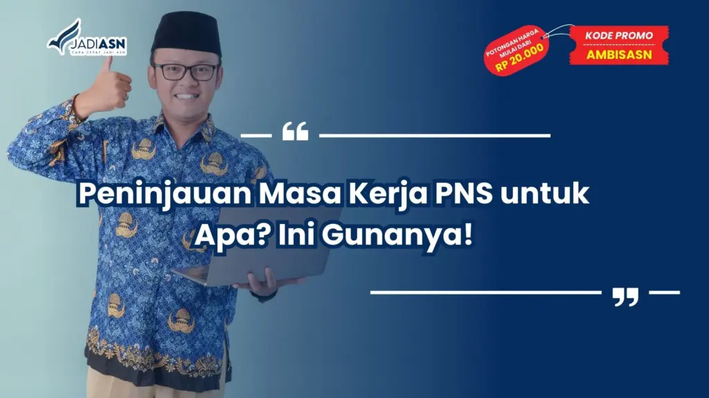 Peninjauan Masa Kerja PNS untuk Apa