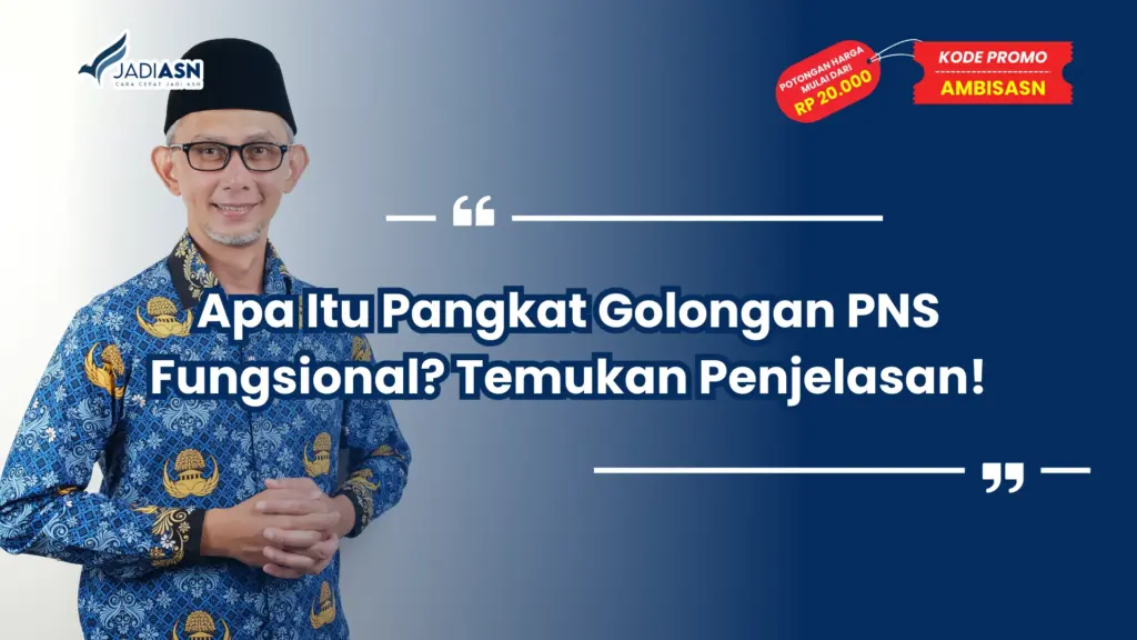 Apa Itu Pangkat Golongan PNS Fungsional? Temukan Penjelasan!