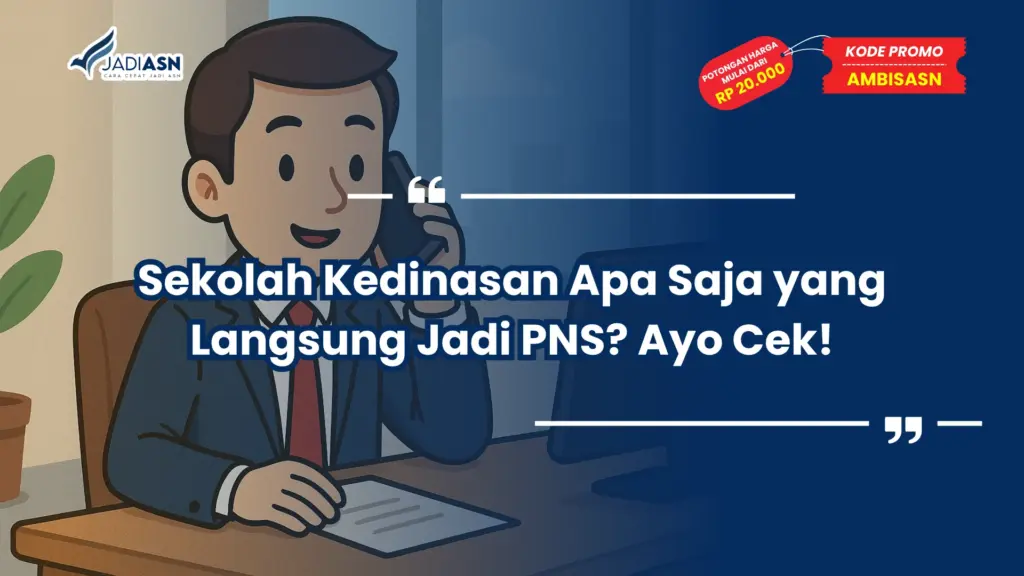 Sekolah Kedinasan Apa Saja yang Langsung Jadi PNS