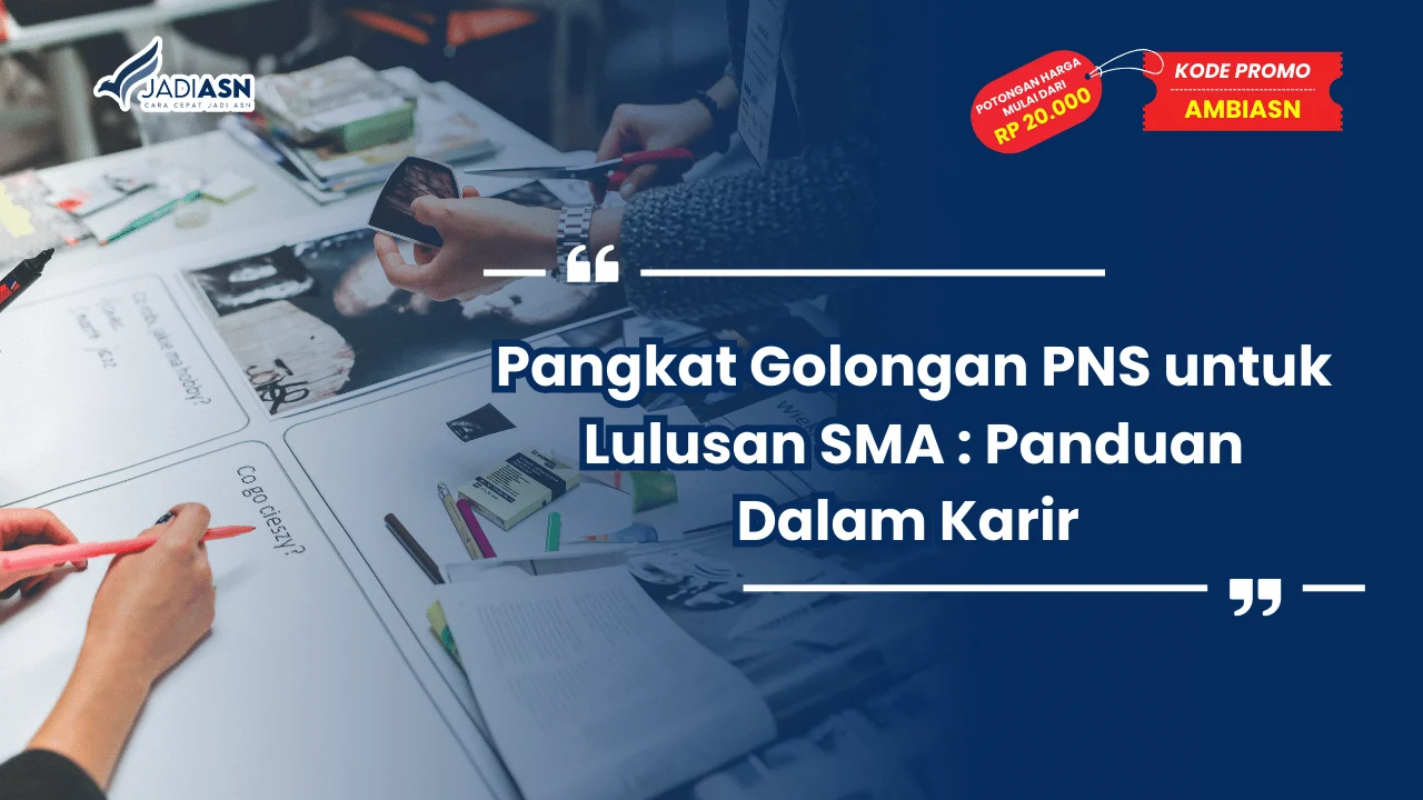 Pangkat Golongan PNS untuk Lulusan SMA