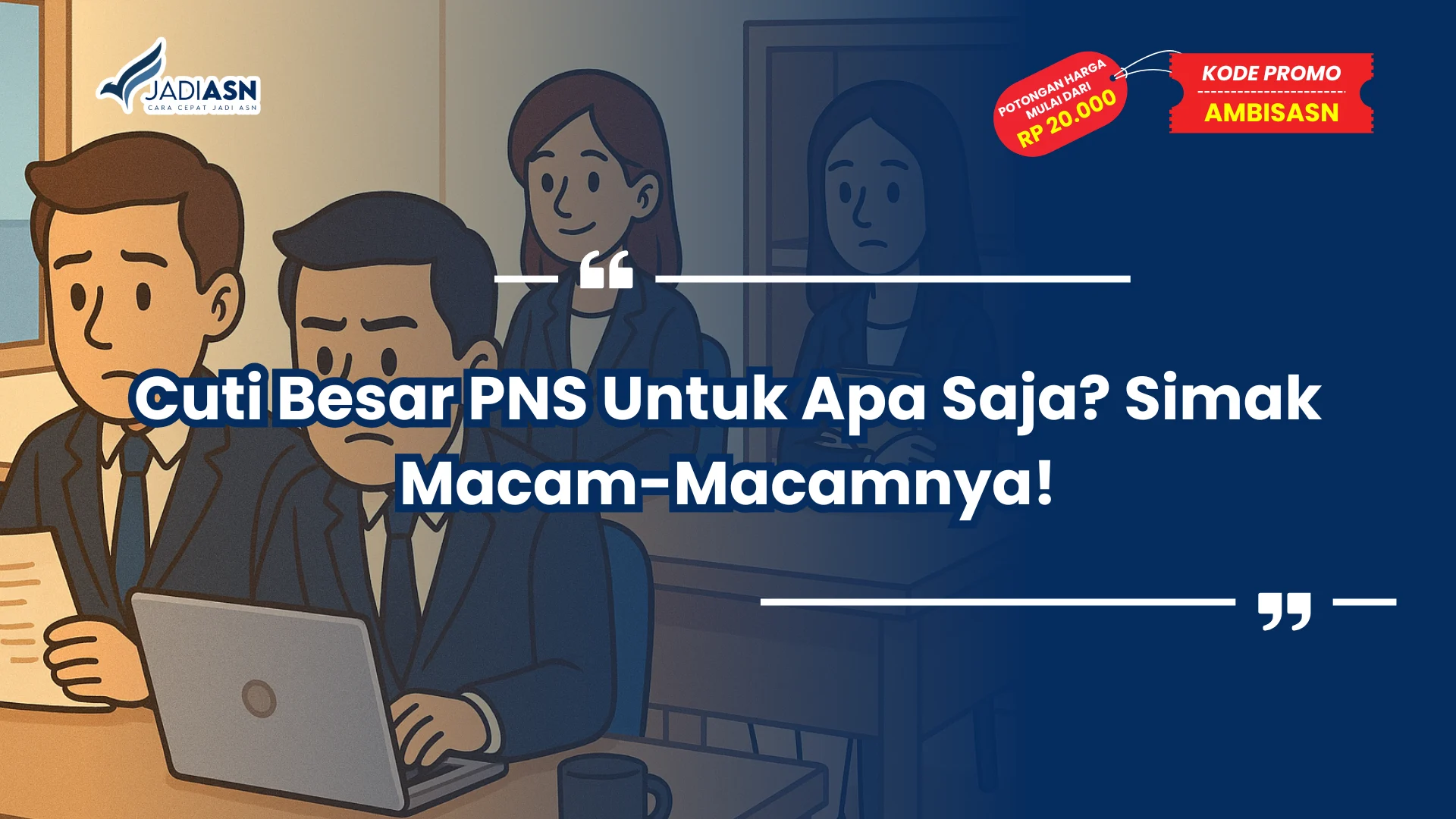 Cuti Besar PNS Untuk Apa Saja