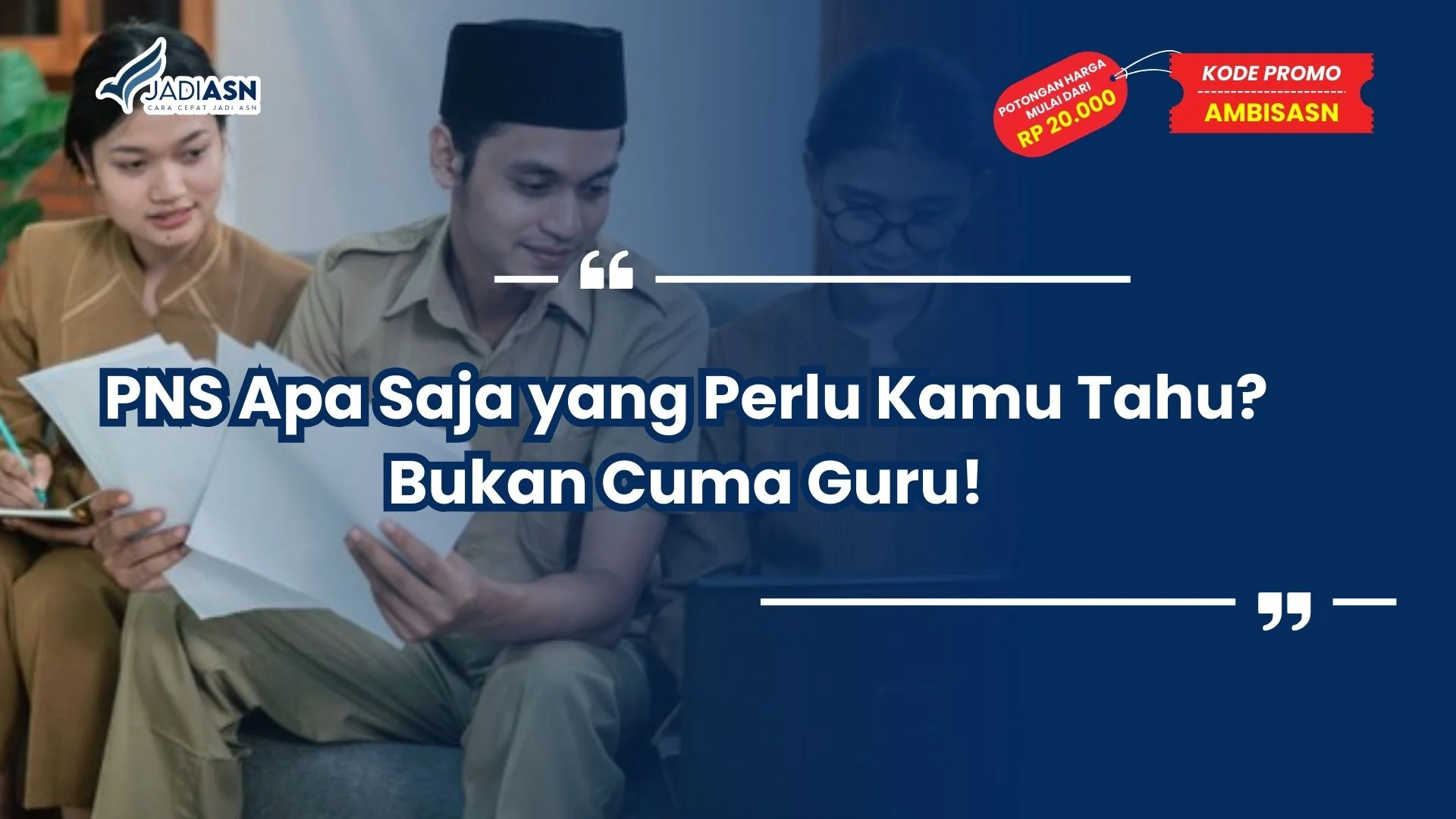 PNS Apa Saja yang Perlu Kamu Tahu