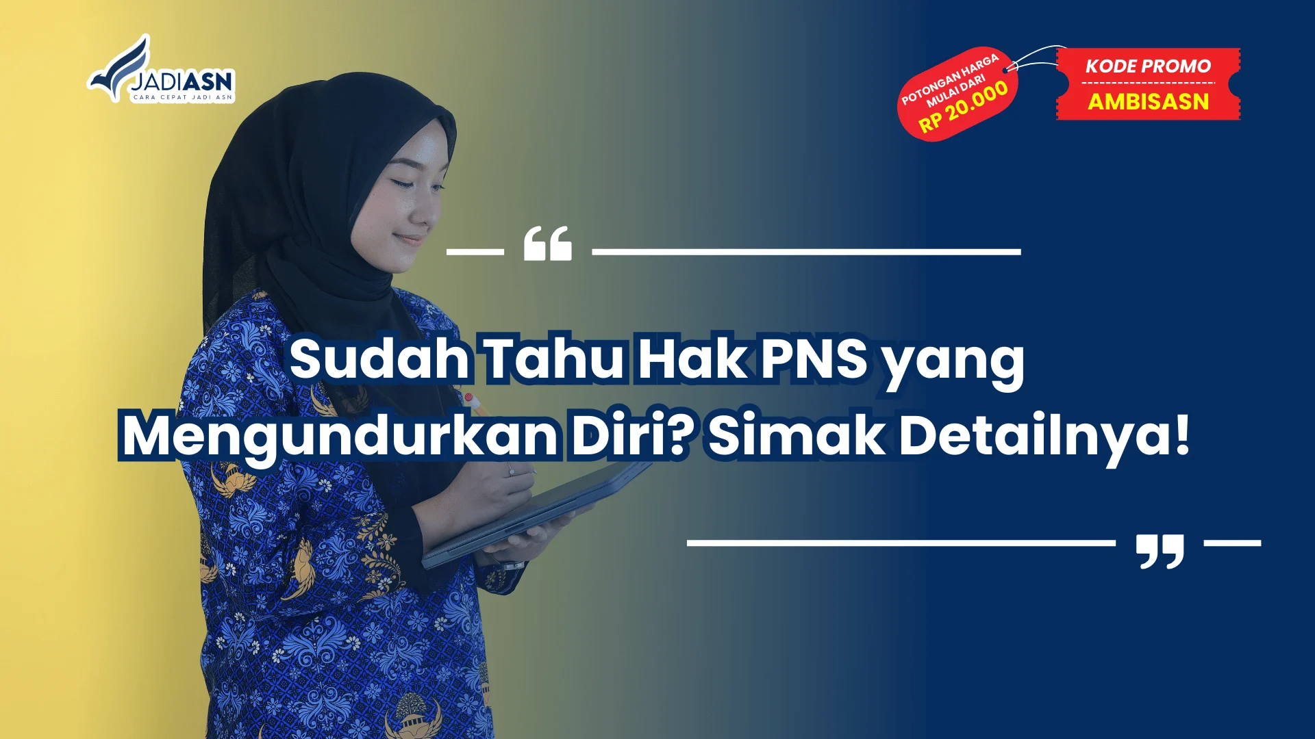 Hak PNS yang Mengundurkan Diri