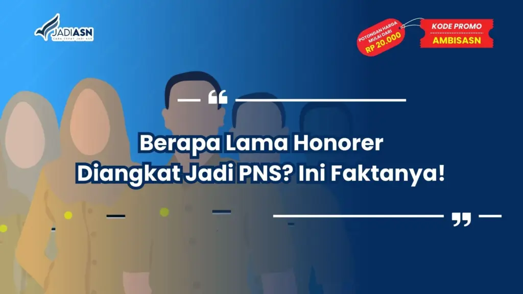 berapa lama honorer diangkat jadi pns