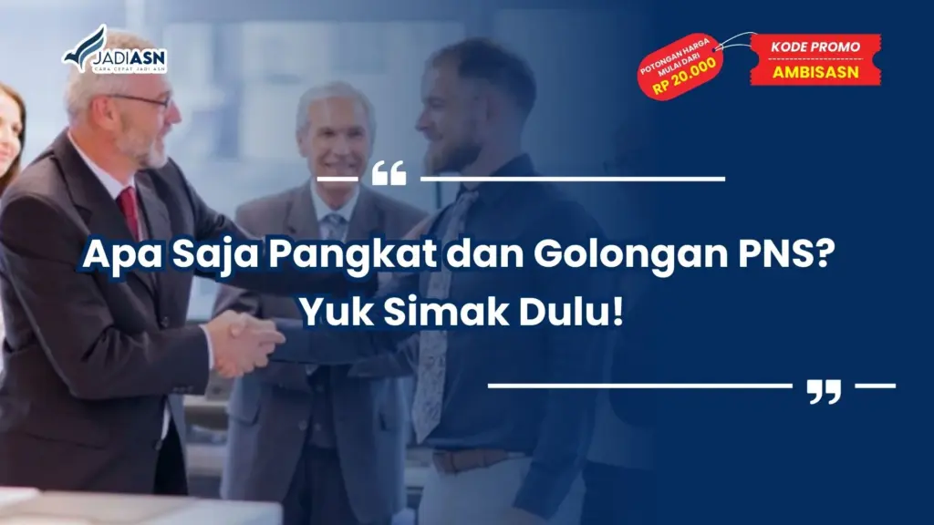 Apa Saja Pangkat dan Golongan PNS