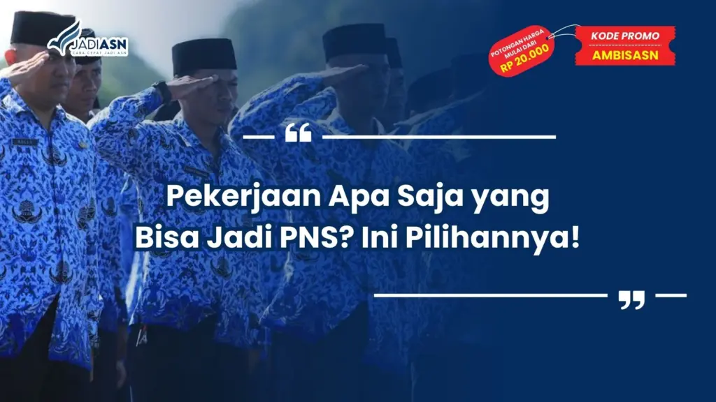 pekerjaan apa saja yang bisa jadi pns