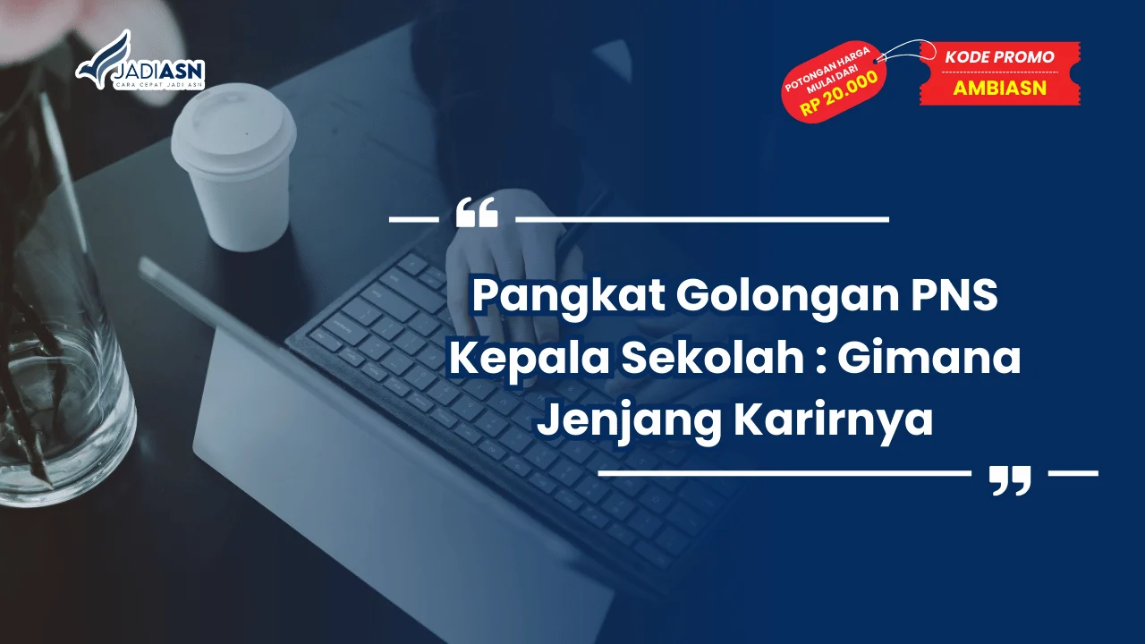 Pangkat Golongan PNS Kepala Sekolah