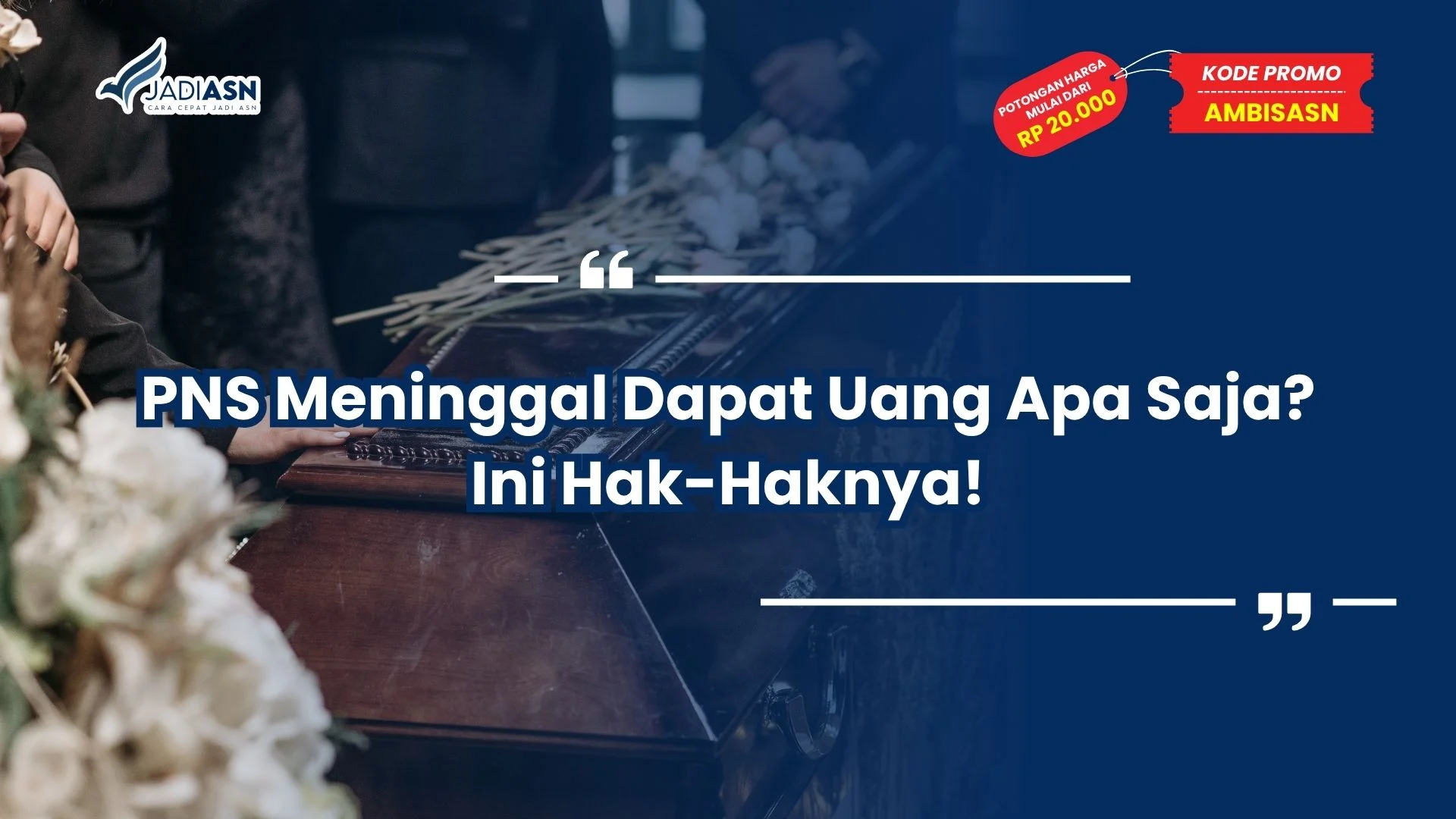 pns meninggal dapat uang apa saja