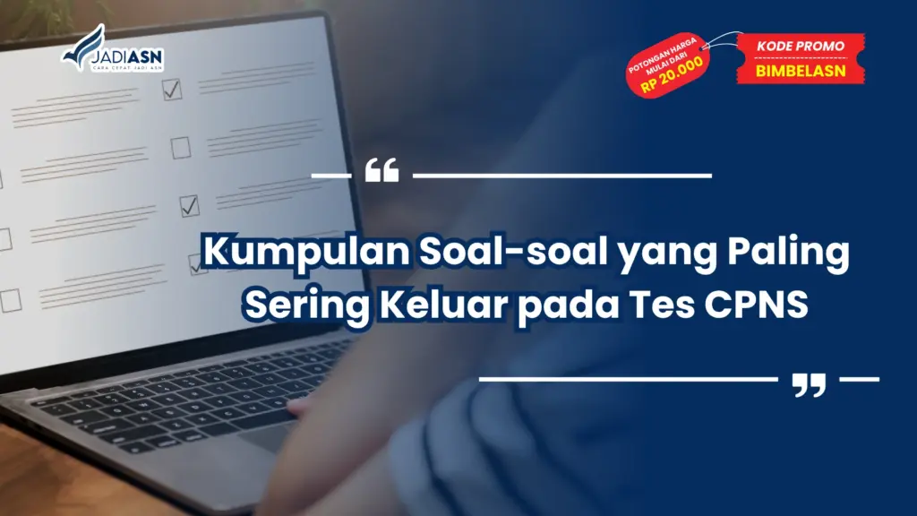 Soal-soal yang Paling Sering Keluar pada Tes CPNS