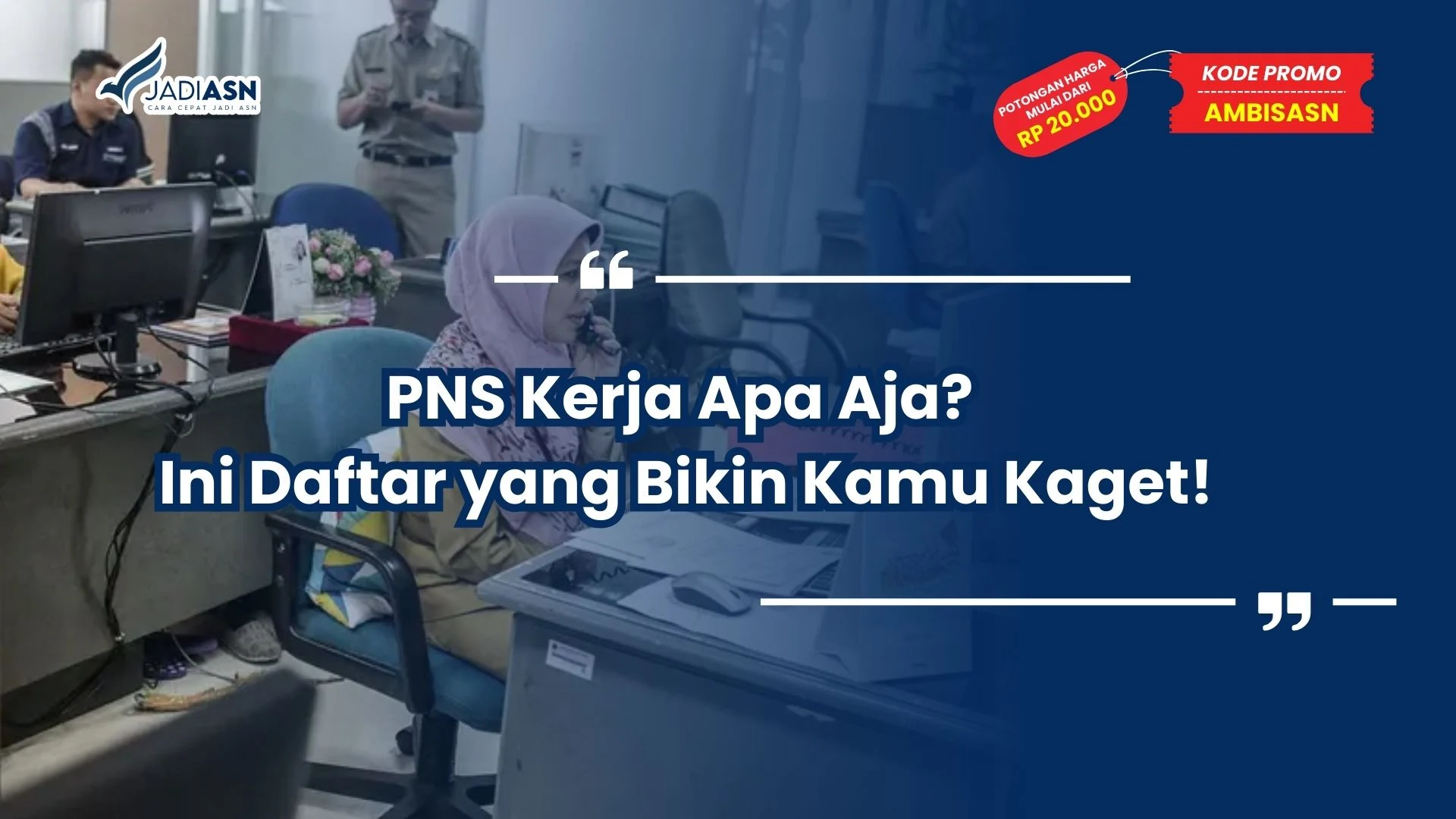 PNS Kerja Apa Aja