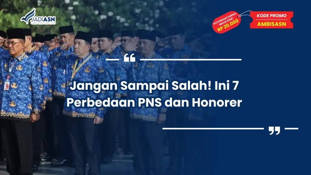 Jangan Sampai Salah! Ini 7 Perbedaan PNS dan Honorer