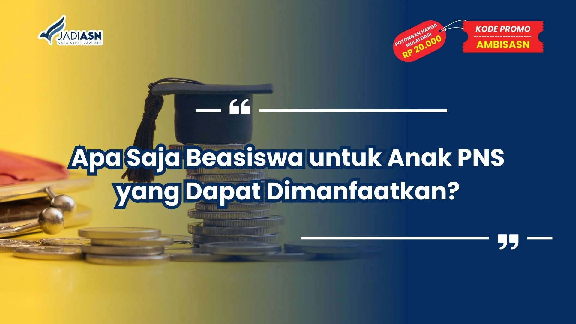 apa saja beasiswa untuk anak pns