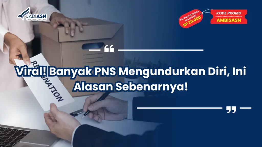 Banyak PNS Mengundurkan Diri