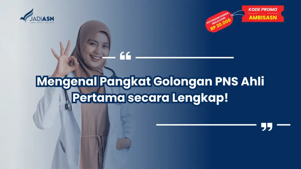 Mengenal Pangkat Golongan PNS Ahli Pertama secara Lengkap!