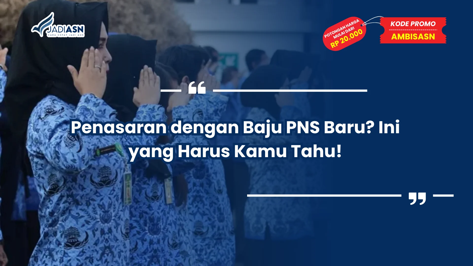 Penasaran dengan Baju PNS Baru? Ini yang Harus Kamu Tahu!