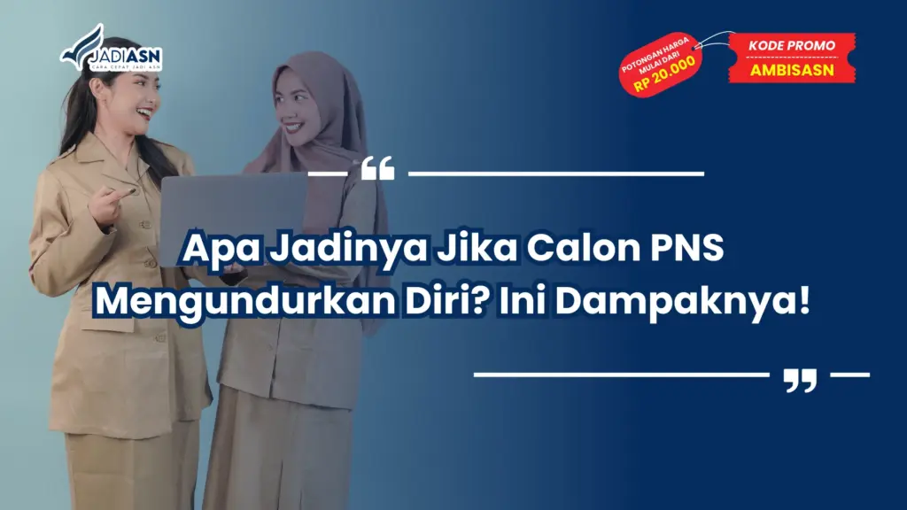 Calon PNS Mengundurkan Diri