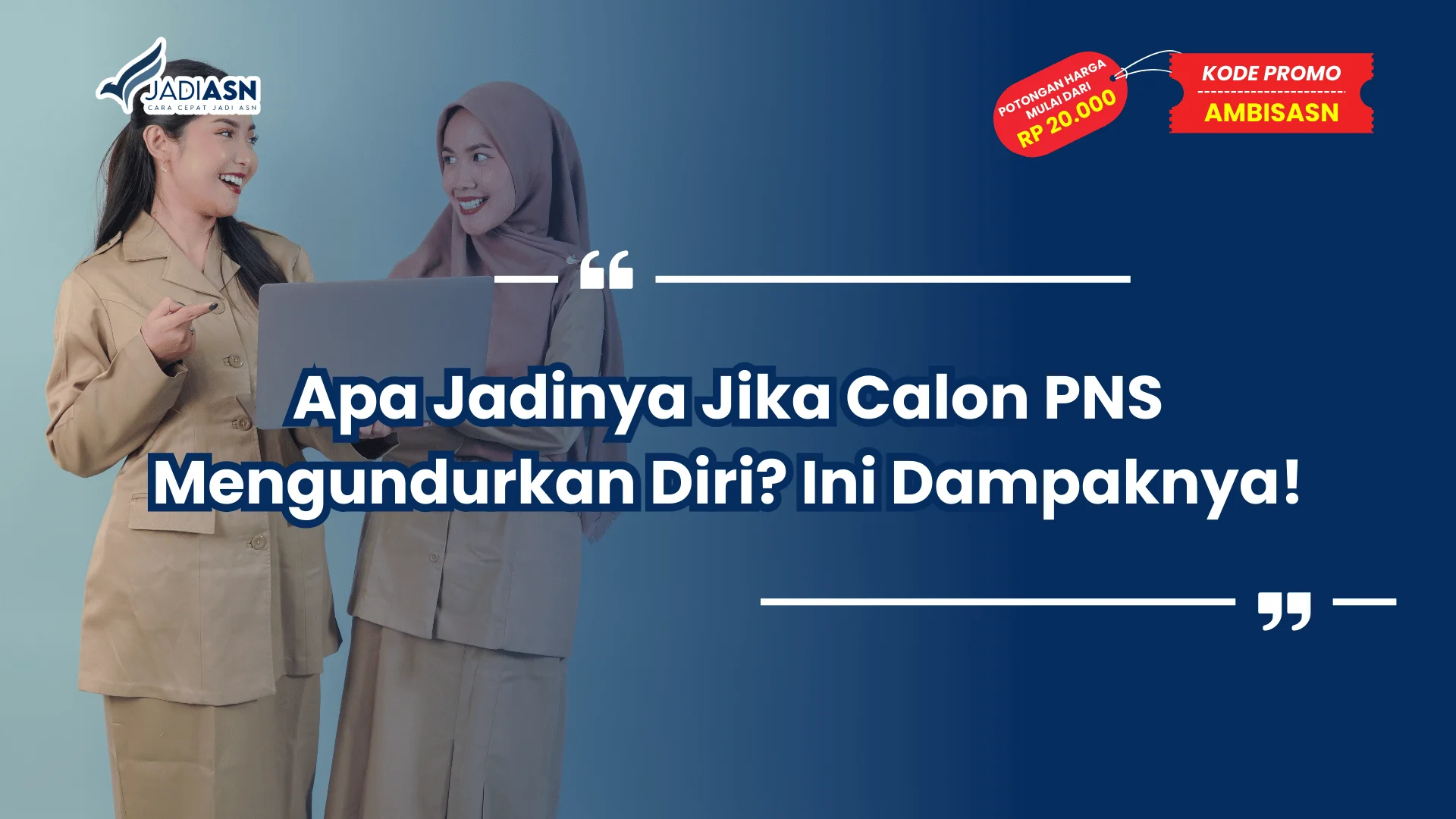 Calon PNS Mengundurkan Diri