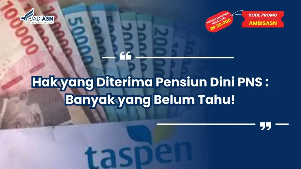 hak yang diterima pensiun dini pns