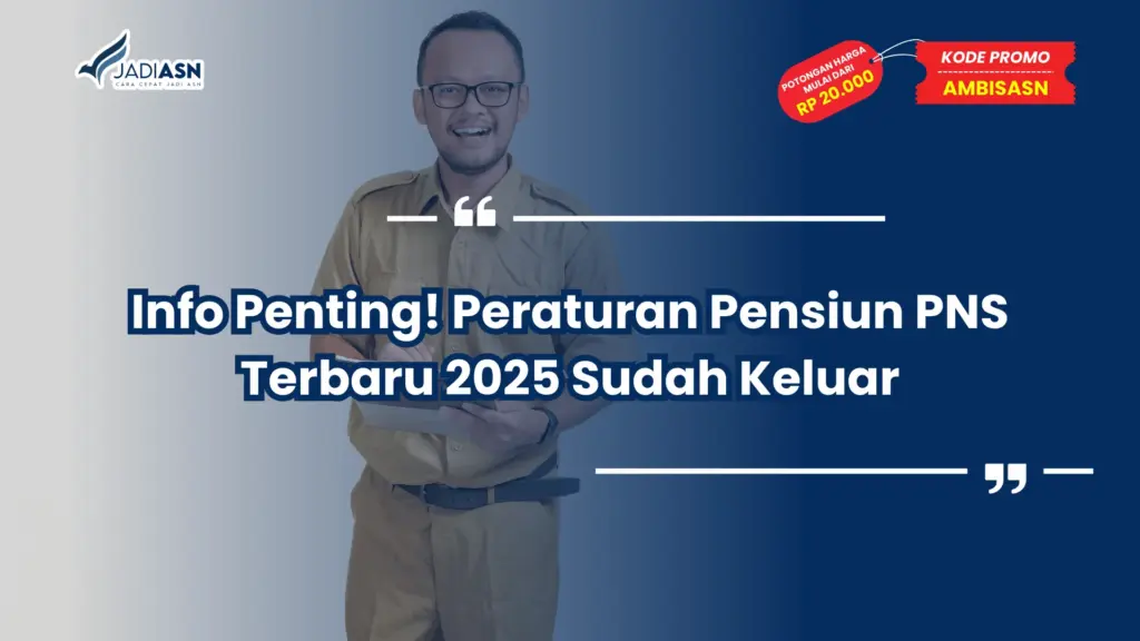 Peraturan Pensiun PNS Terbaru 2025