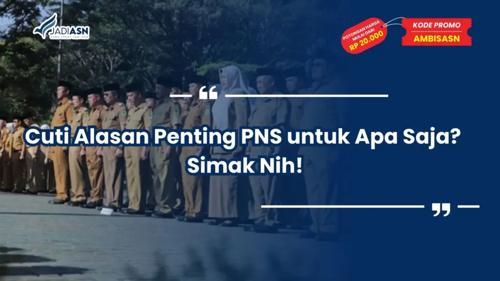 Cuti Alasan Penting PNS untuk Apa Saja