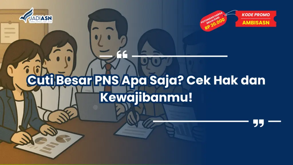 Cuti Besar PNS Apa Saja