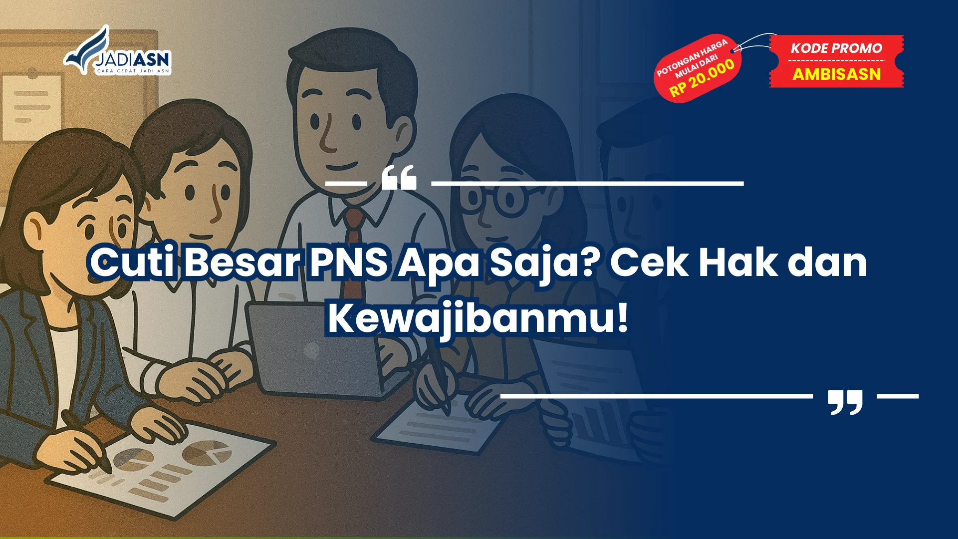 Cuti Besar PNS Apa Saja
