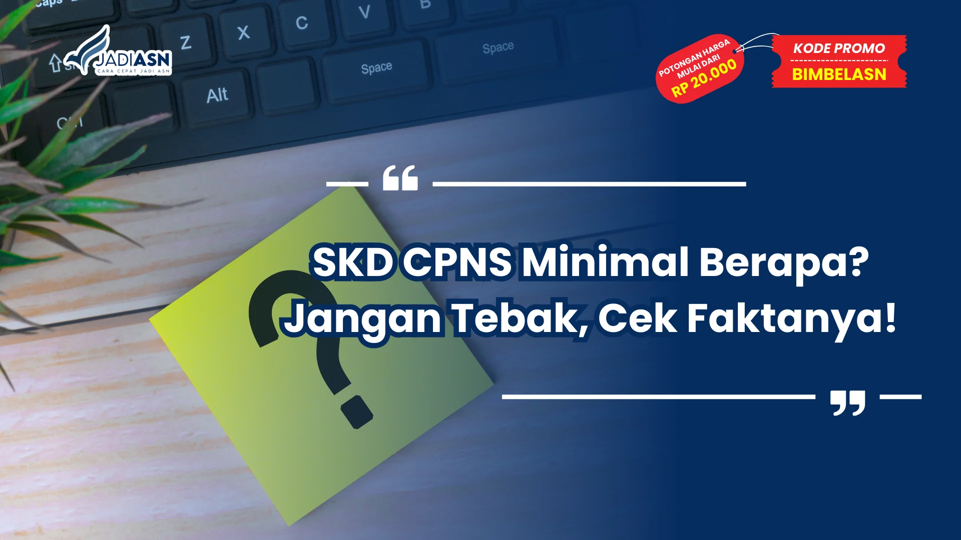 SKD CPNS Minimal Berapa