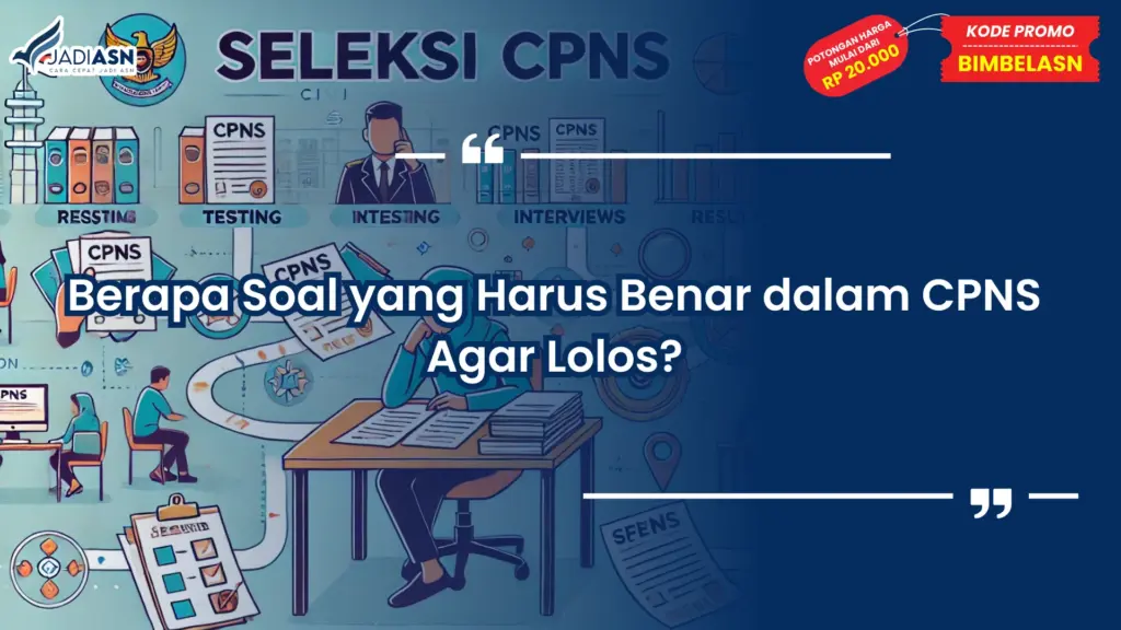 Berapa soal yang harus benar dalam cpns