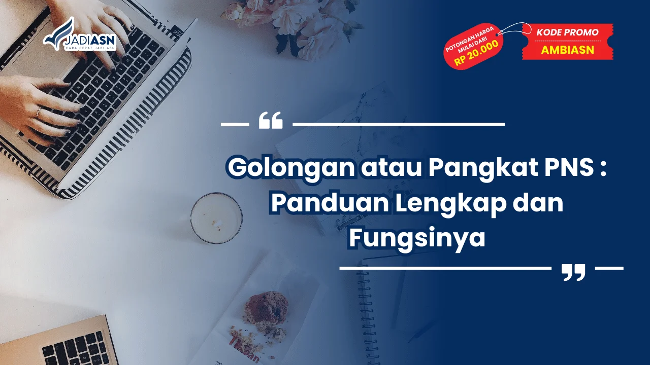 Golongan atau Pangkat PNS
