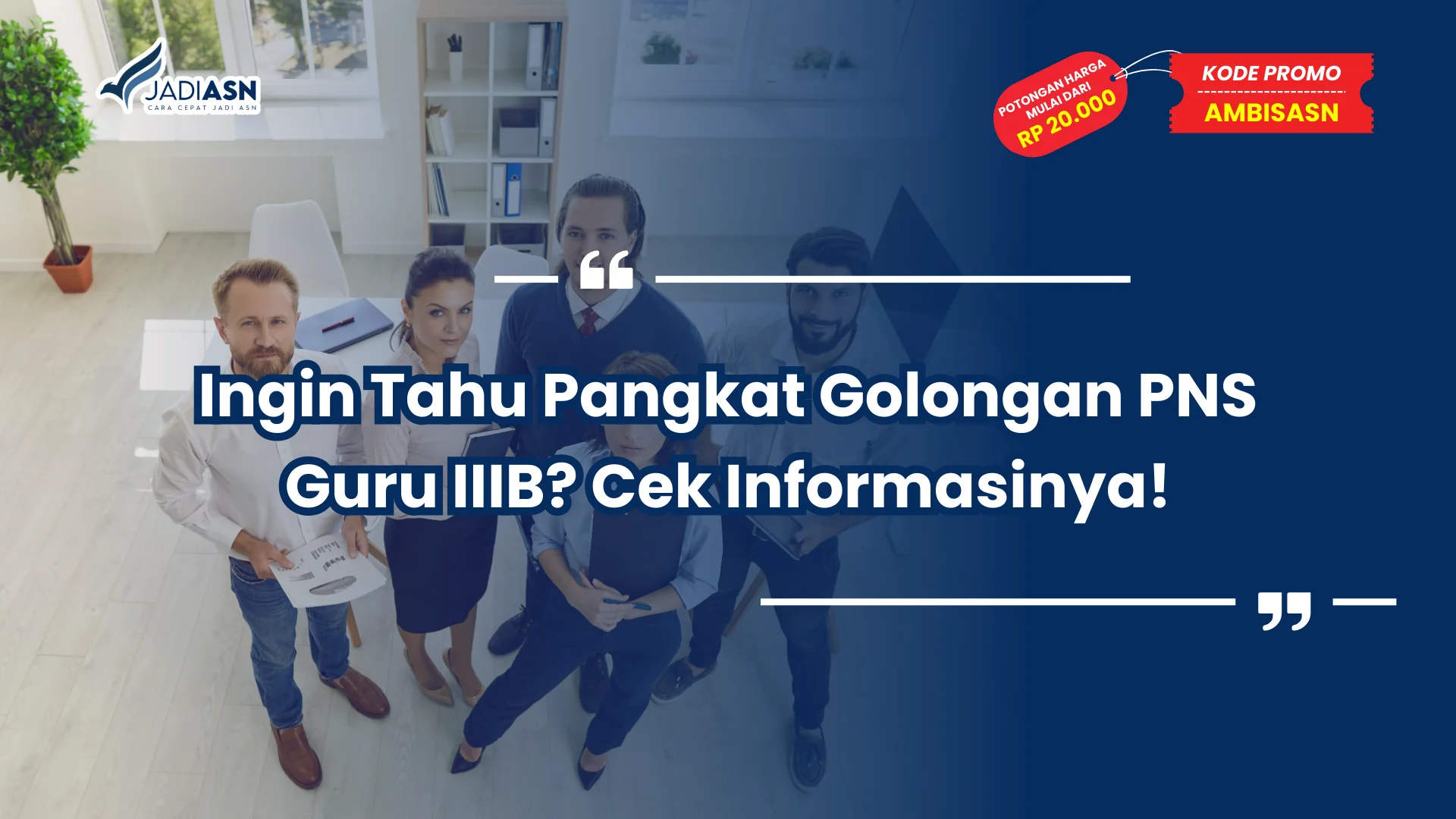 Ingin Tahu Pangkat Golongan PNS Guru IIIB? Cek Informasinya!