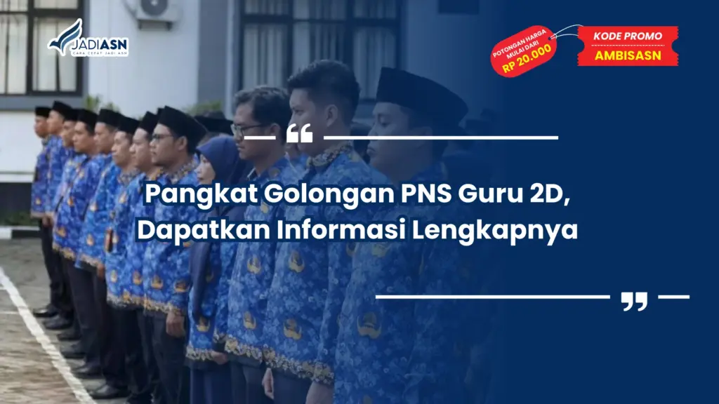 Pangkat Golongan PNS Guru 2D, Dapatkan Informasi Lengkapnya