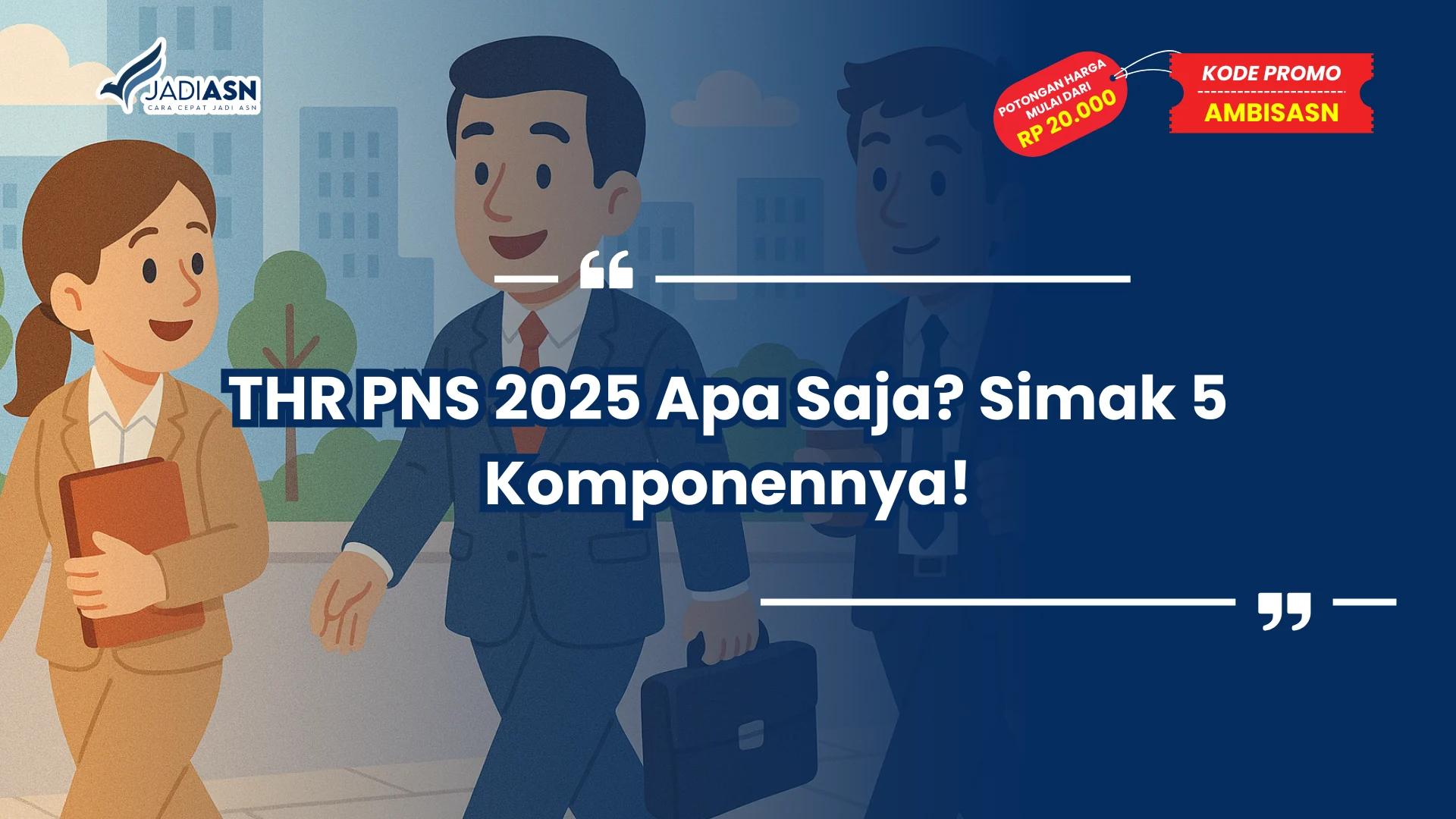 THR PNS 2025 Apa Saja