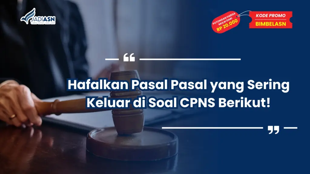 Pasal Pasal yang Sering Keluar di Soal CPNS
