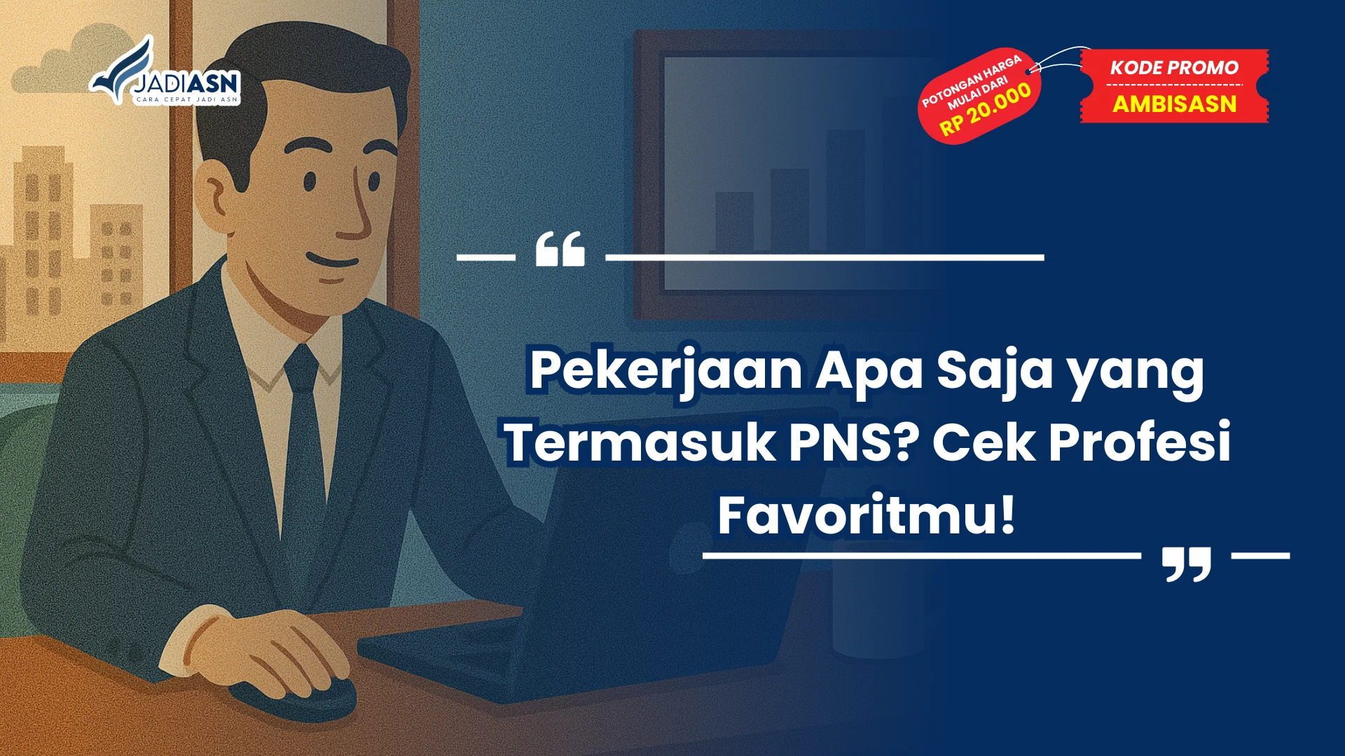 Pekerjaan Apa Saja yang Termasuk PNS