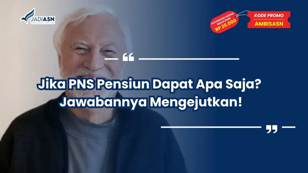 Jika PNS Pensiun Dapat Apa Saja