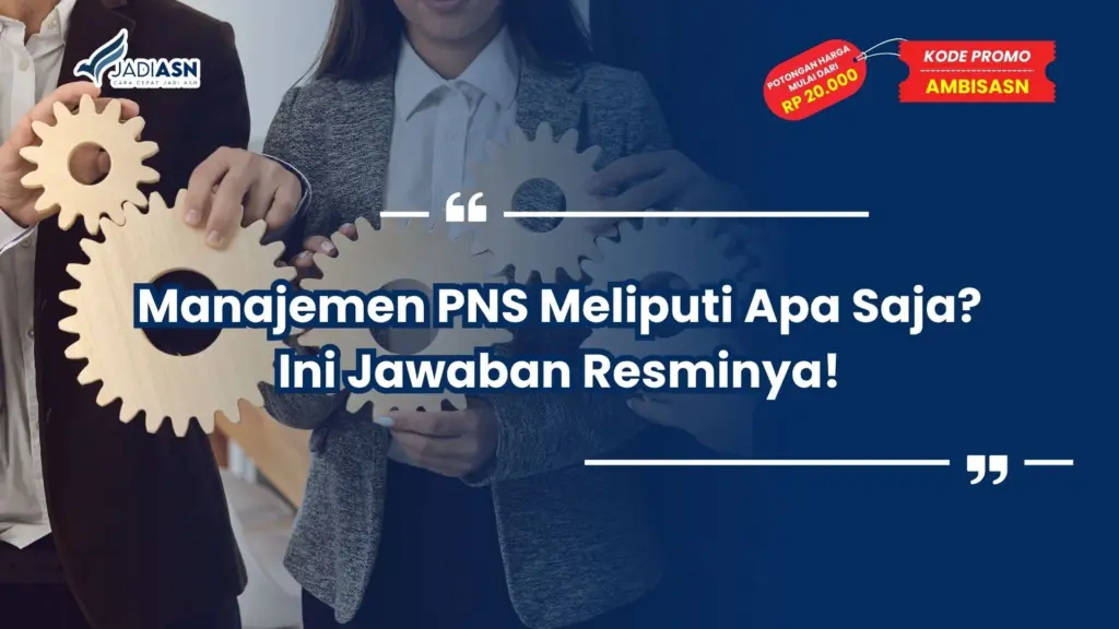 manajemen pns meliputi apa saja