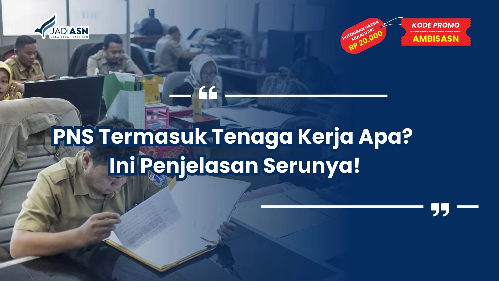 PNS Termasuk Tenaga Kerja Apa