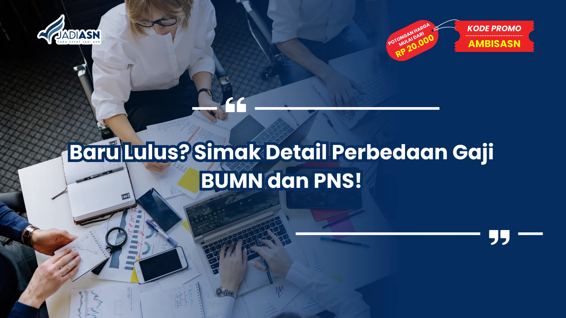 Baru Lulus? Simak Detail Perbedaan Gaji BUMN dan PNS!