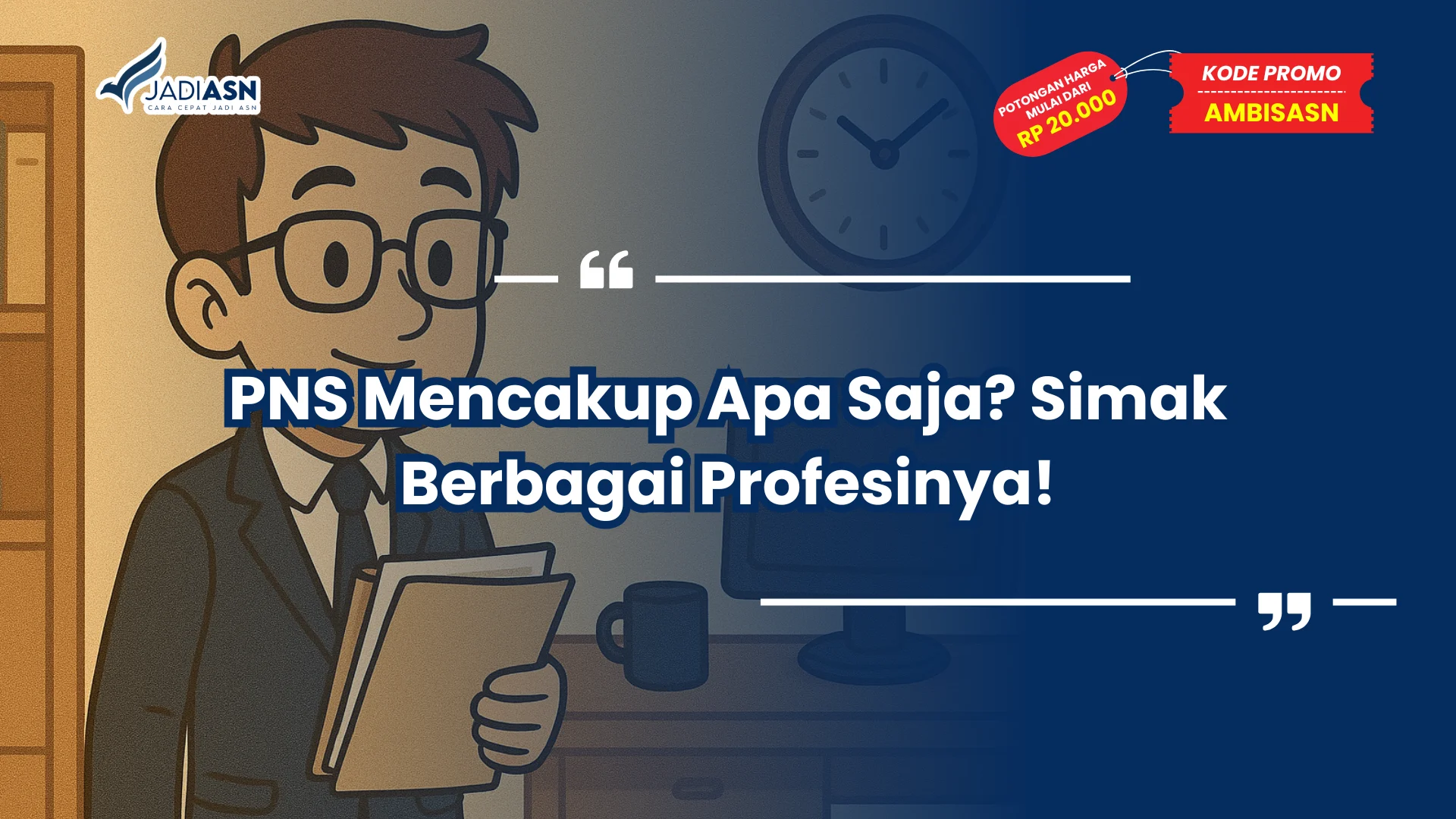 PNS Mencakup Apa Saja