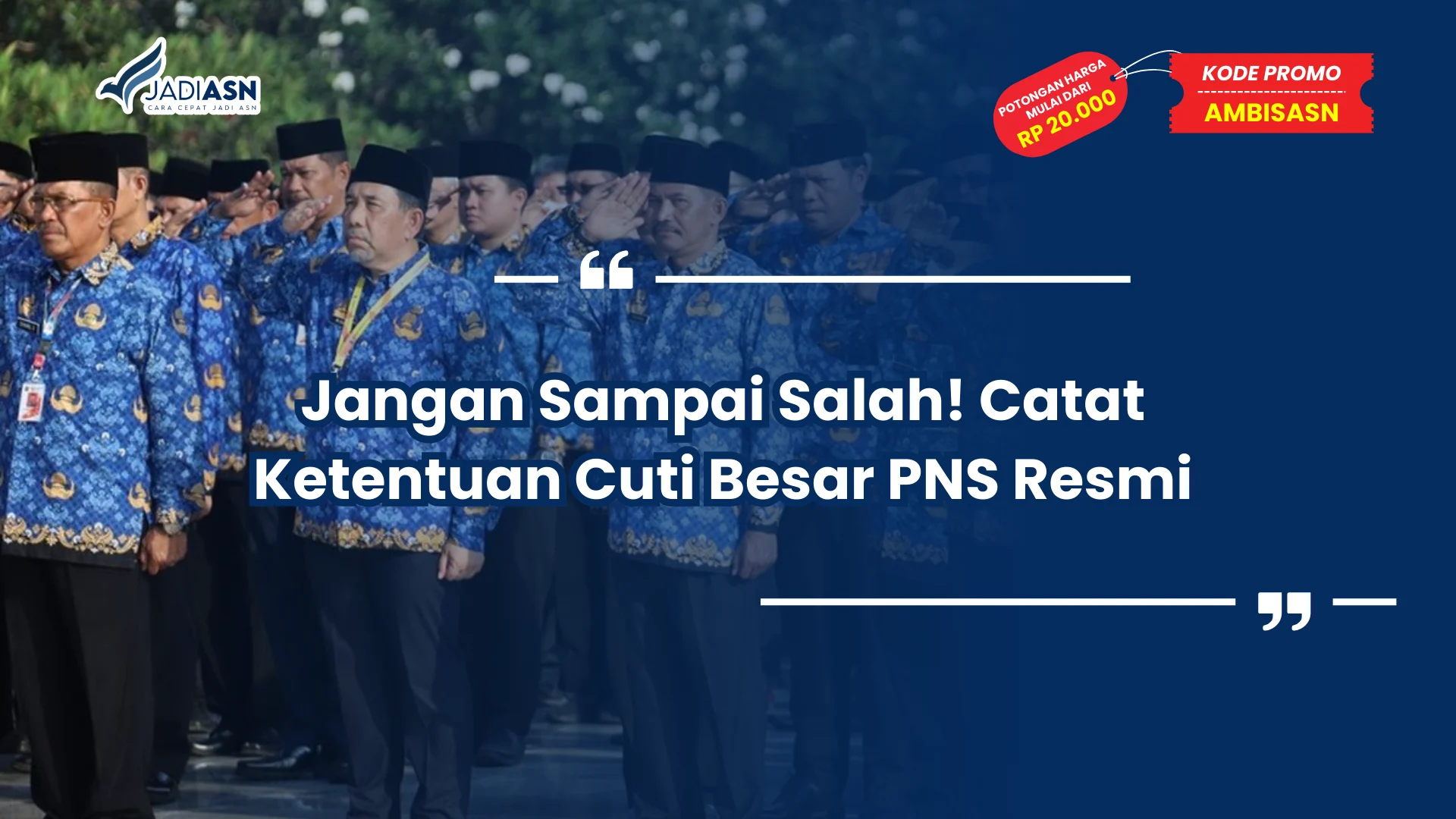 Jangan Sampai Salah! Catat Ketentuan Cuti Besar PNS Resmi