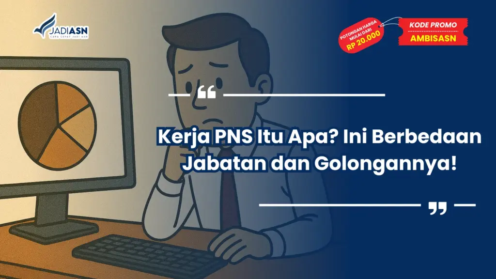 Kerja PNS Itu Apa