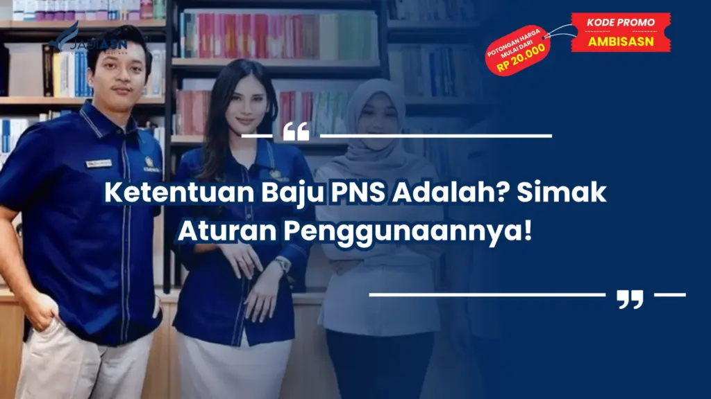 Ketentuan Baju PNS Adalah? Simak Aturan Penggunaannya!
