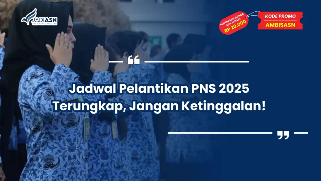 Jadwal Pelantikan PNS 2025 Terungkap, Jangan Ketinggalan!