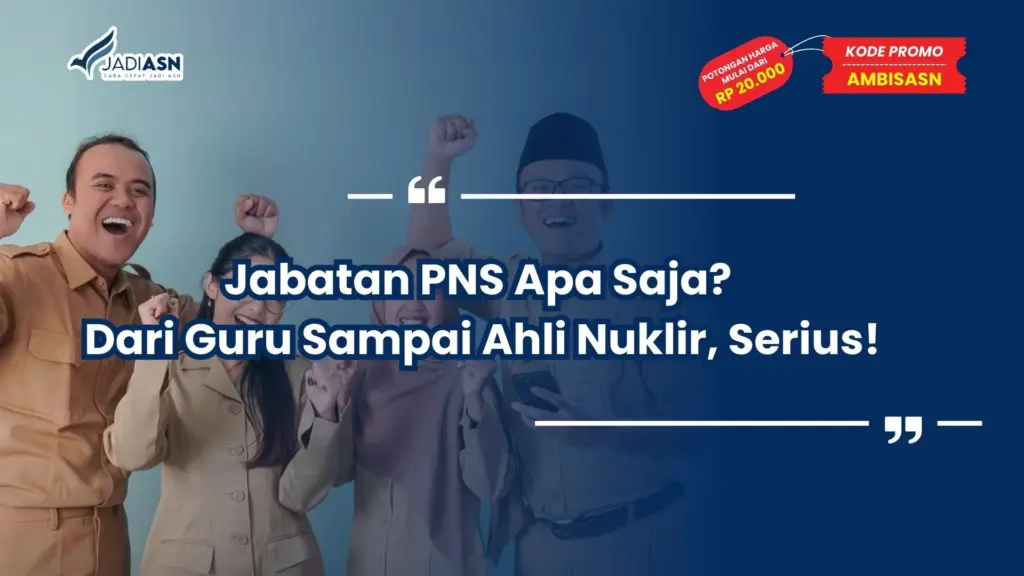 Jabatan PNS Apa Saja