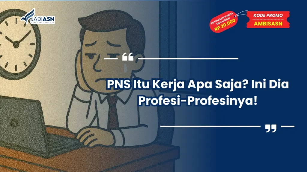 PNS Itu Kerja Apa Saja